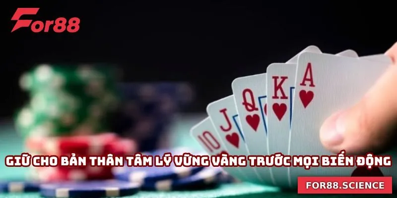 Mẹo Chơi Bài Liêng - Thăng Hoa Cảm Xúc Cực Hạn Cùng For88 3 Giữ cho bản thân tâm lý vững vàng trước mọi biến động
