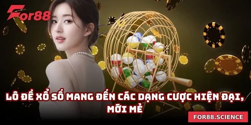For88 - Nhà Cái Cá Cược Trực Tuyến Uy Tín Số #1 Châu Á 15 Lô đề xổ số mang đến các dạng cược hiện đại, mới mẻ